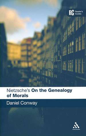 Nietzsche's 'On the Genealogy of Morals': A Reader's Guide de Daniel Conway