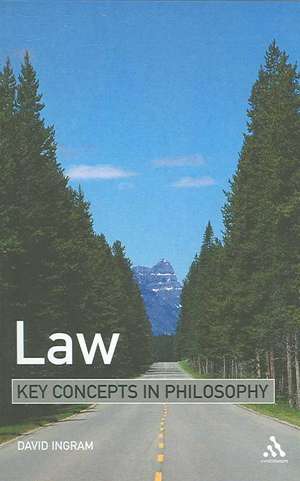 Law: Key Concepts in Philosophy de David Ingram