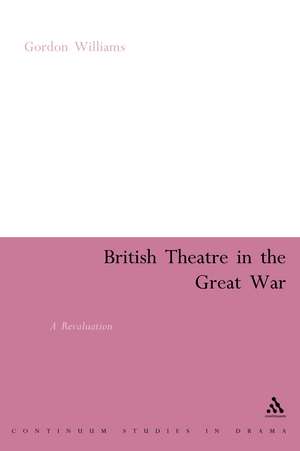 British Theatre in the Great War: A Revaluation de Professor Gordon Williams