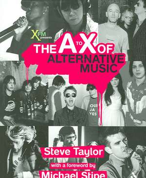 The A to X of Alternative Music de Steve Taylor