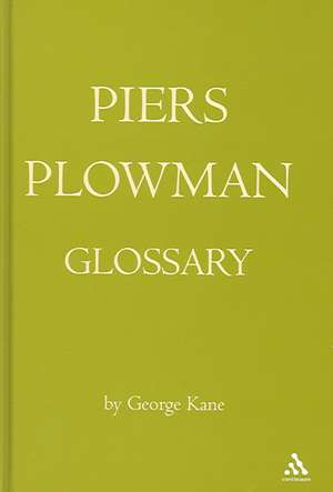 The Piers Plowman Glossary de George Kane