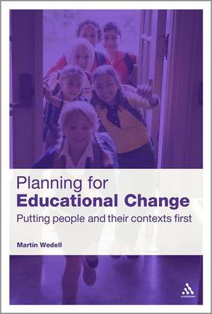 Planning for Educational Change: Putting people and their contexts first de Dr Martin Wedell