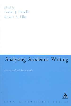 Analysing Academic Writing: Contextualized Frameworks de Louise Ravelli