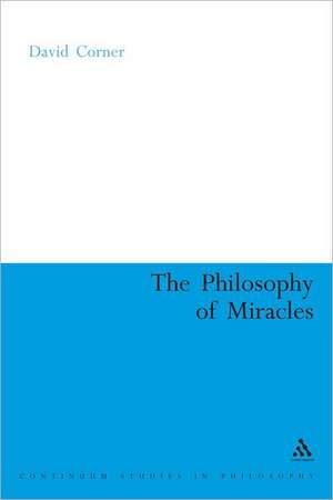 The Philosophy of Miracles de David Corner