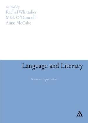 Language and Literacy: Functional Approaches de Dr. Rachel Whittaker