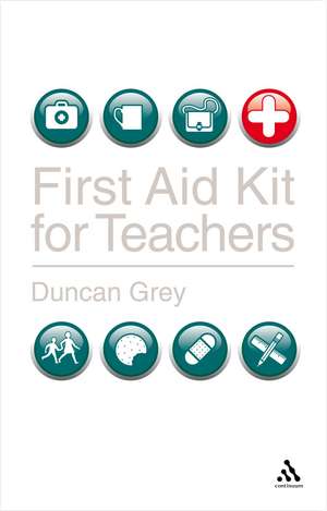 First Aid Kit for Teachers de Duncan Grey