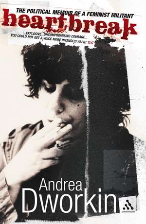 Heartbreak: The Political Memoir of a Feminist Militant de Andrea Dworkin