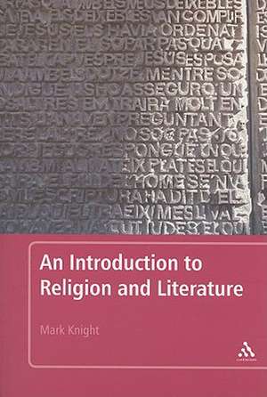 An Introduction to Religion and Literature de Dr Mark Knight