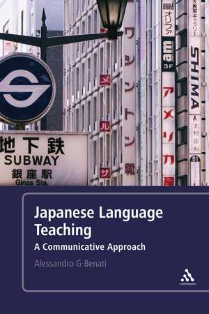 Japanese Language Teaching: A Communicative Approach de Professor Alessandro G. Benati