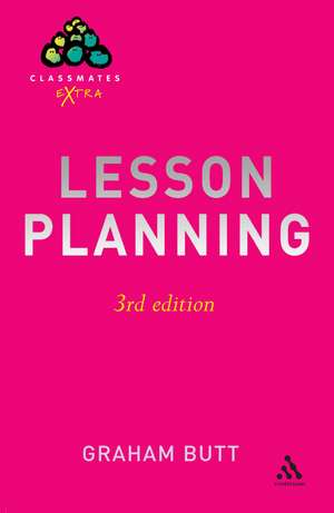 Lesson Planning 3rd Edition de Dr Graham Butt