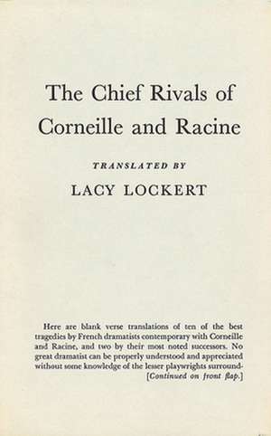 The Chief Rivals of Corneille and Racine de Jr. Lockert, Lacy