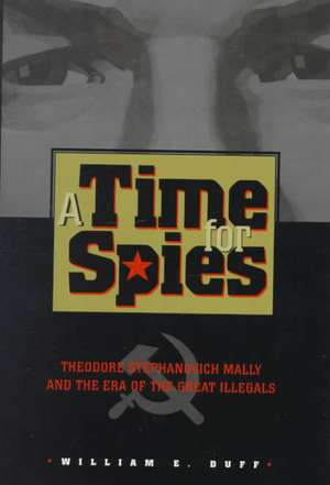 Time for Spies de William E. Duff