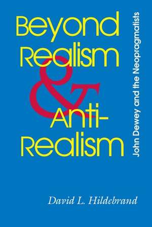 Beyond Realism and Antirealism: A Captive's Tale de David L. Hildebrand