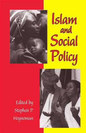 Islam and Social Policy de Stephen P. Heyneman