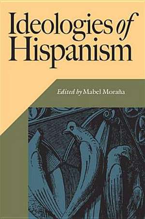 Ideologies of Hispanism: "" de Mabel Morana