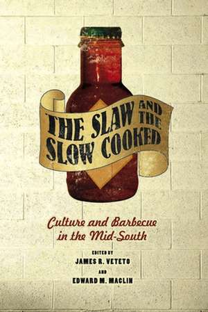 The Slaw and the Slow Cooked: Culture and Barbecue in the Mid-South de Gary Paul Nabhan