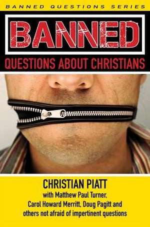 Banned Questions about Christians de Christian Piatt