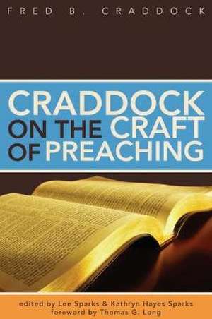 Craddock on the Craft of Preaching de Fred B. Craddock