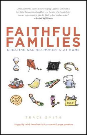 Faithful Families de Traci Smith