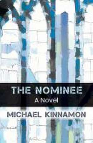 The Nominee de Michael Kinnamon