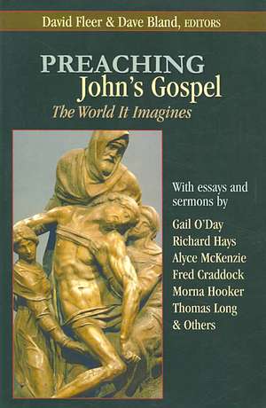 Preaching John's Gospel: The World It Imagines de Gail O'Day