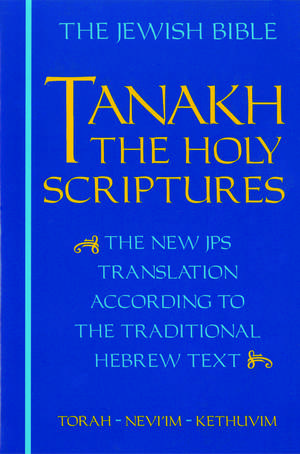 JPS TANAKH: The Holy Scriptures (blue): The New JPS Translation according to the Traditional Hebrew Text de Jewish Publication Society