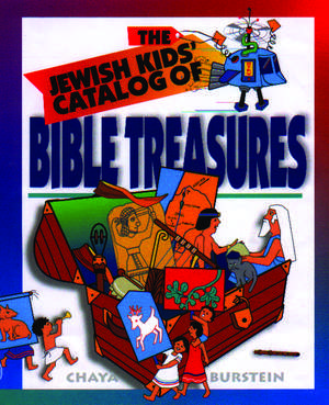 The Kids' Catalog of Bible Treasures de Chaya M. Burstein