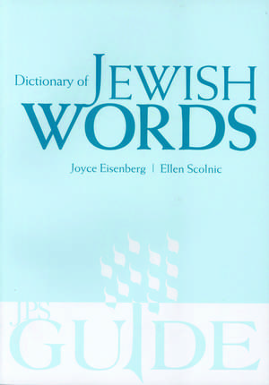 Dictionary of Jewish Words de Ellen Scolnic