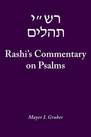 Rashi's Commentary on Psalms de Mayer I. Gruber