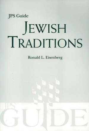 Jewish Traditions: JPS Guide de Dr. Ronald L. Eisenberg