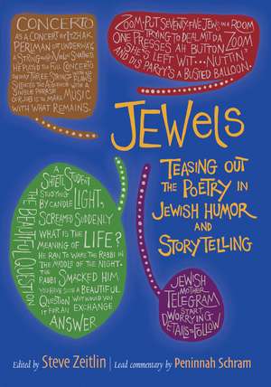 JEWels: Teasing Out the Poetry in Jewish Humor and Storytelling de Steve Zeitlin