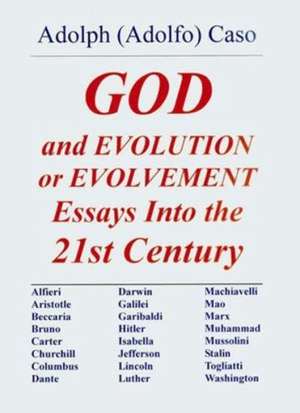 God & Evolution or Evolvement de Adolph Caso