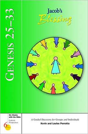 Genesis 25-33: A Guided Discovery for Groups and Individuals de Kevin Perrotta