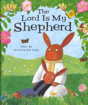 The Lord Is My Shepherd de Rob Lewis