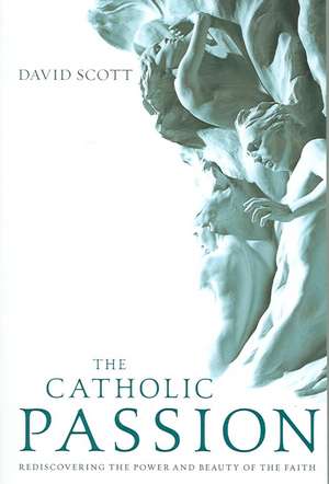 The Catholic Passion de David Scott