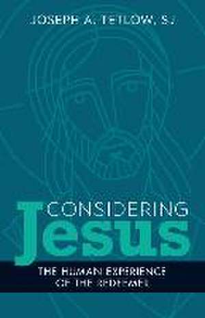 Considering Jesus de Joseph A Tetlow