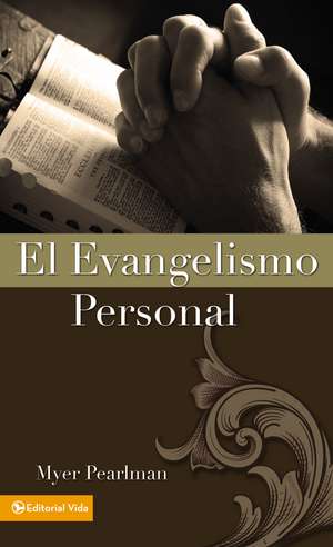 El evangelismo personal de Myer Pearlman