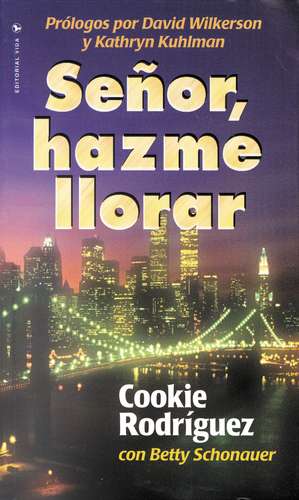 Señor, hazme llorar de Cookie Rodriguez