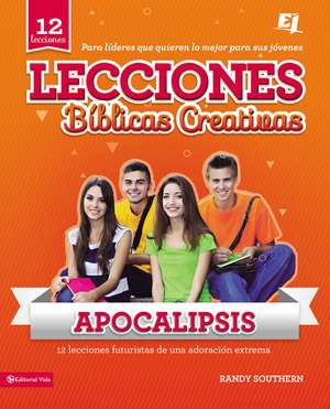 Lecciones bíblicas creativas: Apocalipsis de Randy Southern