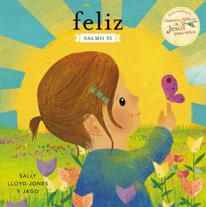 Feliz: Salmo 92 de Sally Lloyd-Jones