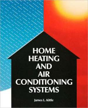 Home Heating & Air Conditioning Systems de James Kittle