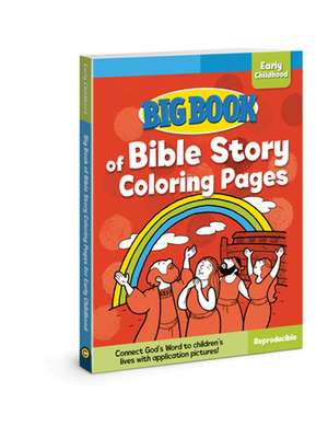 Big Book of Bible Story Coloring Pages for Early Childhood de David C Cook