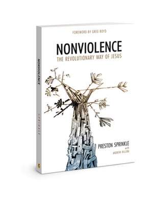 Nonviolence Rev/E de Preston M Sprinkle