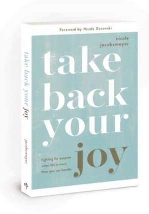 Jacobsmeyer, N: Take Back Your Joy