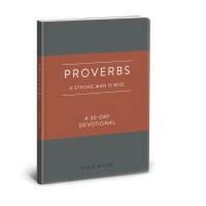 Miller, V: Proverbs a Strong Man Is Wise