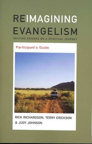 Reimagine Evangelism: Inviting Friends on a Spiritual Journey de Judy Johnson