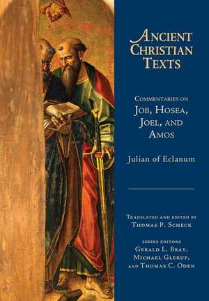 Commentaries on Job, Hosea, Joel, and Amos de Julian