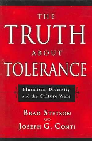 Truth about Tolerance de Brad Stetson