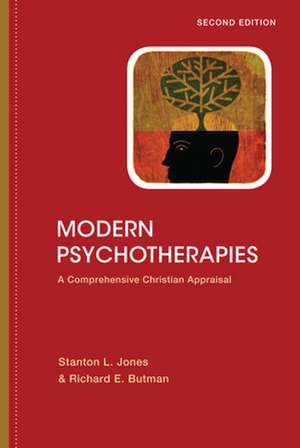 Modern Psychotherapies – A Comprehensive Christian Appraisal de Stanton L. Jones