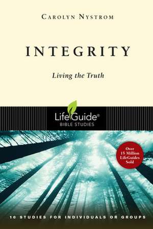 Integrity: The Courage to Face Opposition de Carolyn Nystrom